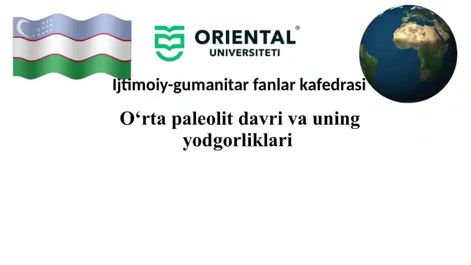 O‘rtapaleolitdavrivauningyodgorliklari