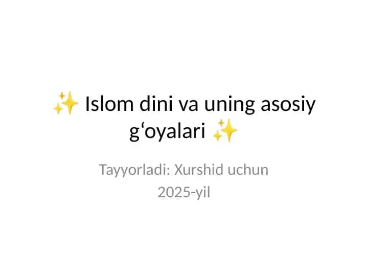 Islom dini va uning asosiy g‘oyalari