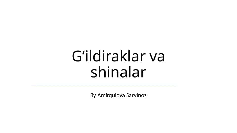 G'ildiraklar va shinalar