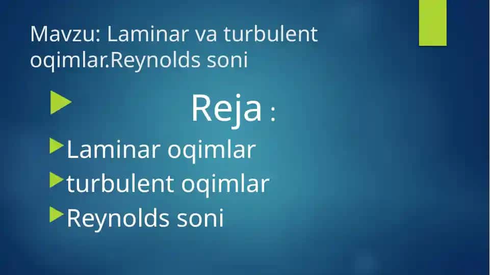 Laminar va turbulent oqimlar. Reynolds soni