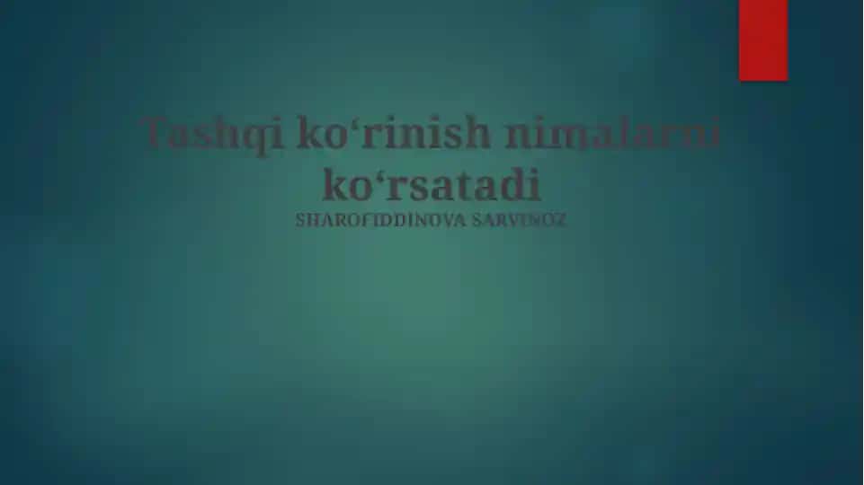 Tashqi koʻrinish nimalarni koʻrsatadi