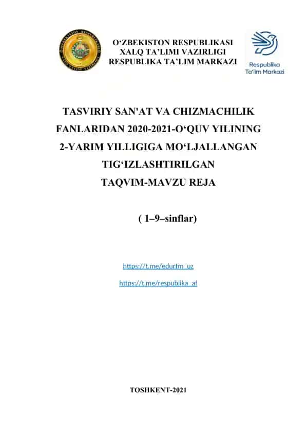 Tasviriy san'at va chizmachilik fanlaridan 2020–2021 o‘quv yilining 2-yarim yilligiga mo‘ljallangan tig‘izlashtirilgan taqvim-mavzu reja (1–9-sinflar)