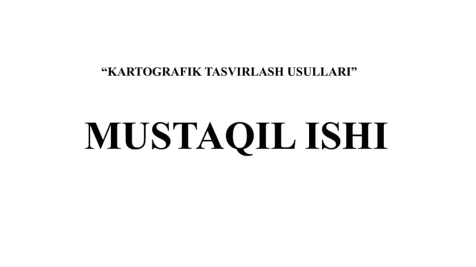 KARTOGRAFIK TASVIRLASH USULLARI
