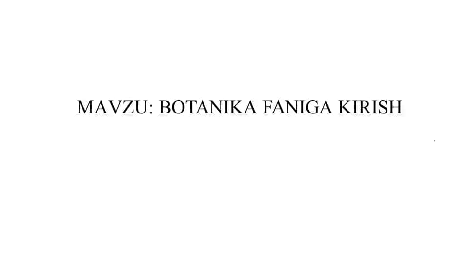 BOTANIKA FANIGA KIRISH