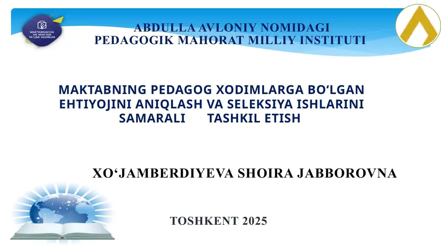 MAKTABNING PEDAGOG XODIMLARGA BO‘LGAN EHTIYOJINI ANIQLASH VA SELEKSIYA ISHLARINI SAMARALI TASHKIL ETISH