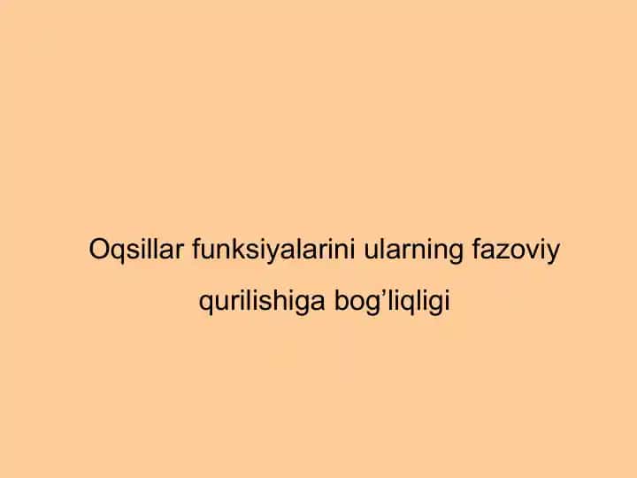 Oqsillar funksiyalarini ularning fazoviy qurilishiga bog’liqligi