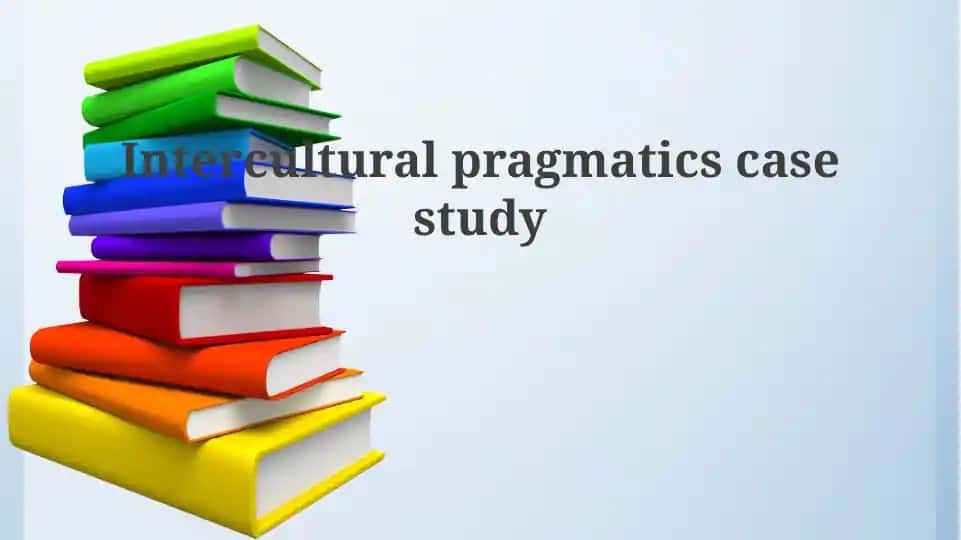 Intercultural pragmatics case study