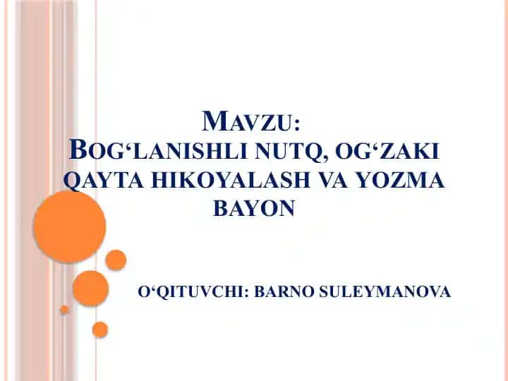 Bog‘lanishli nutq, og‘zaki qayta hikoyalash va yozma bayon