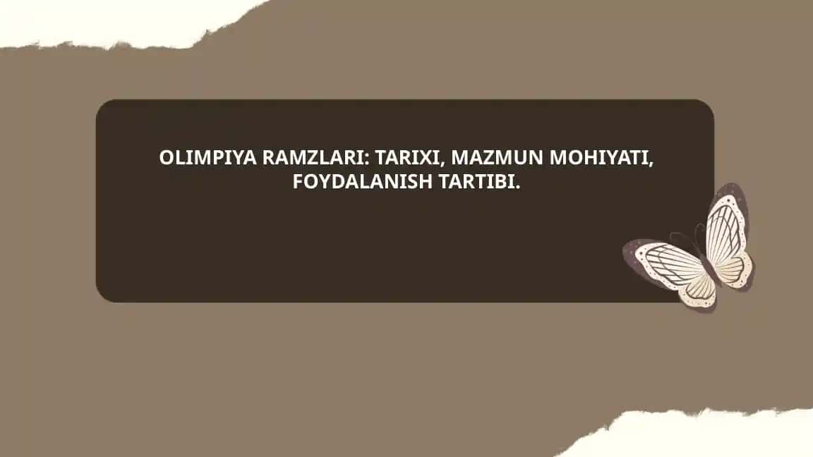 Olimpiya ramzlari: tarixi, mazmun mohiyati, foydalanish tartibi