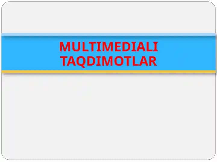 Multimediali taqdimotlar
