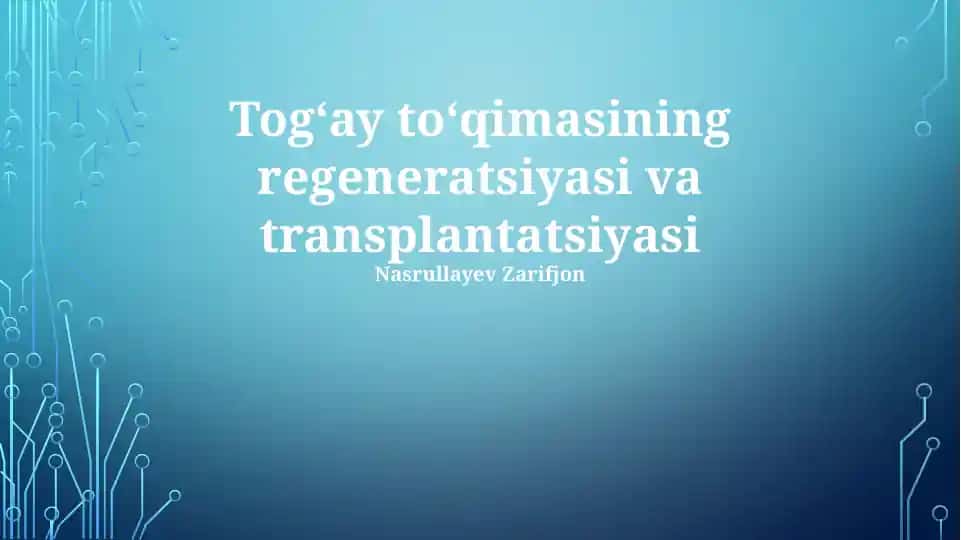 Togʻay toʻqimasining regeneratsiyasi va transplantatsiyasi