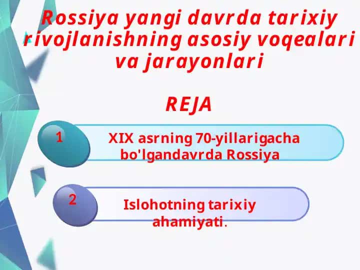 RossiyayangidavrdatarixiyrivojlanishningasosiyvoqealarivajarayonlariREJA