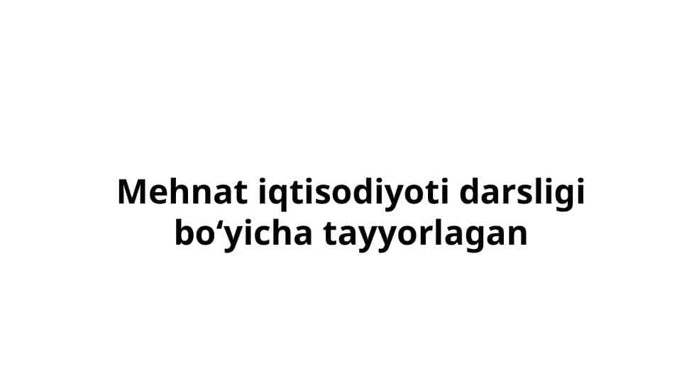 Mehnat iqtisodiyoti darsligi