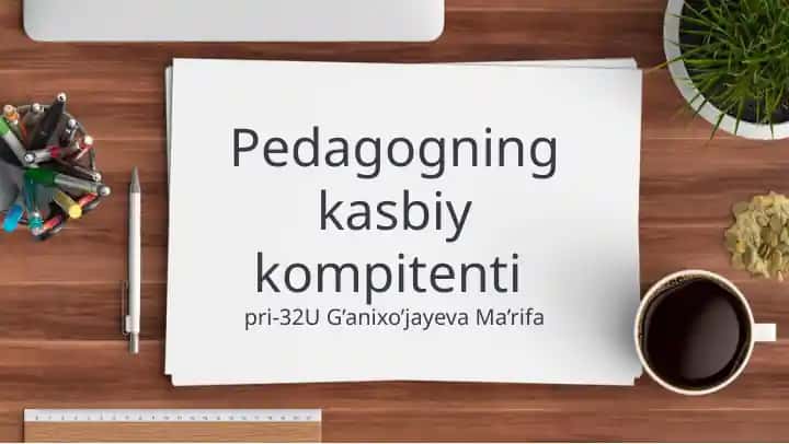 Pedagogning kasbiy kompetentiyasi