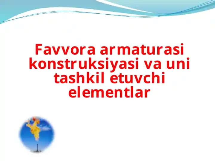 Favvora armaturasini konstruksiyasi va unita tashkilotuvchi elementlar