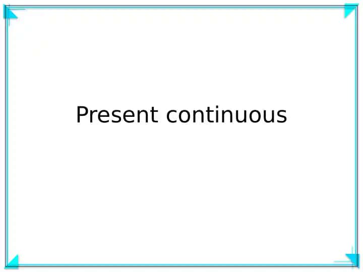 Present continuous