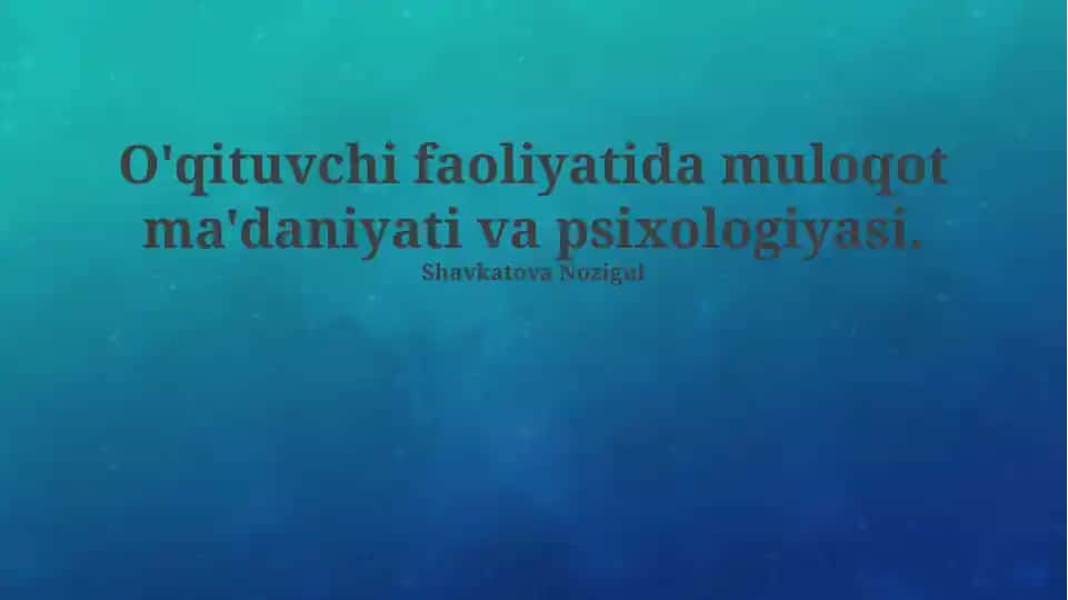 O'qituvchi faoliyatida kommunikatsiya madaniyati