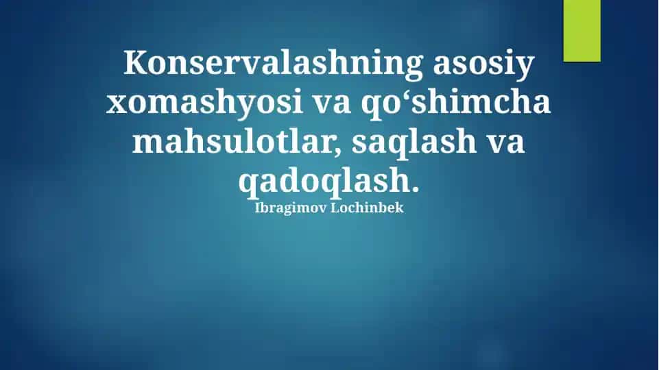 Konservalash uchun qadoqlash materiallari va yordamchi mahsulotlar