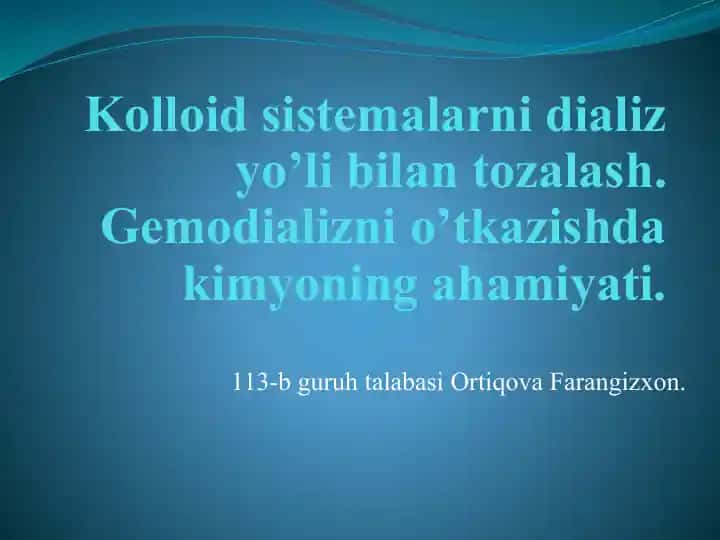 Kolloid sistemalarni dializ yo’li bilan tozalash