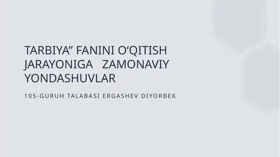 TARBIYA” FANINI O‘QITISH JARAYONIGA ZAMONAVIY YONDASHUVLAR