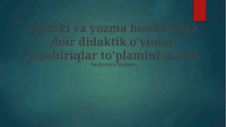 Og'zaki va yozma hisoblashga doir didaktik o'yinlar topshiriqlar to'plami