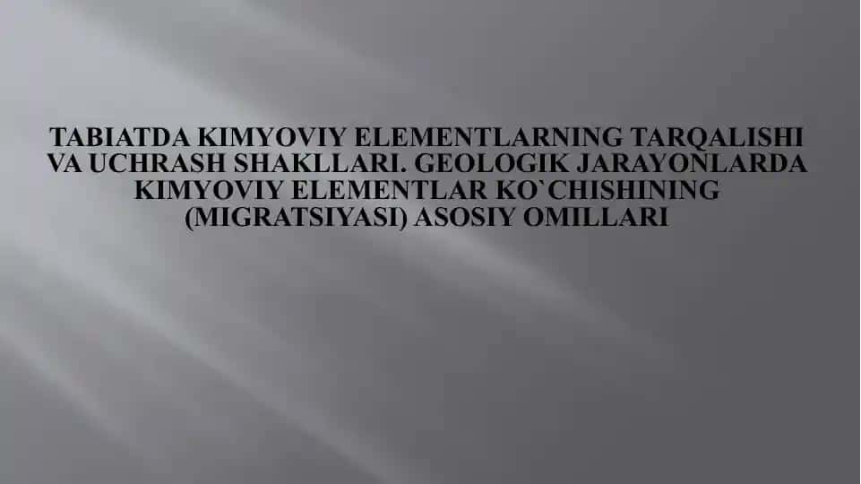 Kimyoviy elementlarning tarqalishi va uchramaydigan shakllari