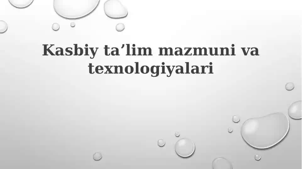 Kasbiytaʼlimmazmunivatexnologiyalari