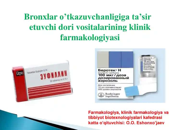 Bronxlar o’tkazuvchanligiga ta’sir etuvchi dori vositalari