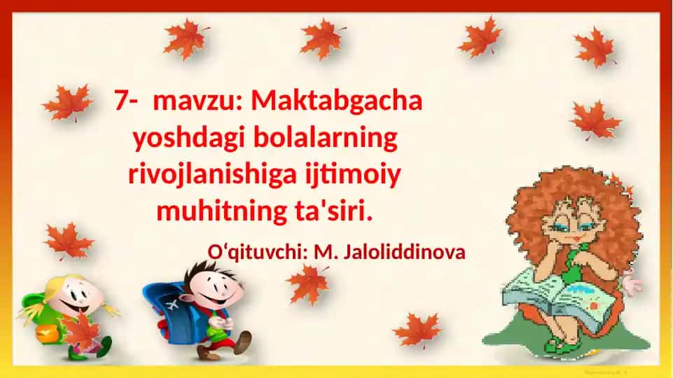 Maktabgacha yoshdagibolalarningrivojlanishiga ijtimoiy muhitning ta'siri