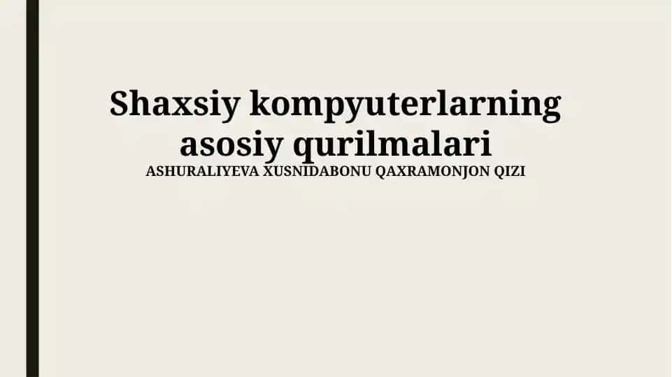 Shaxsiy kompyuterlarning asosiy qurilmalari