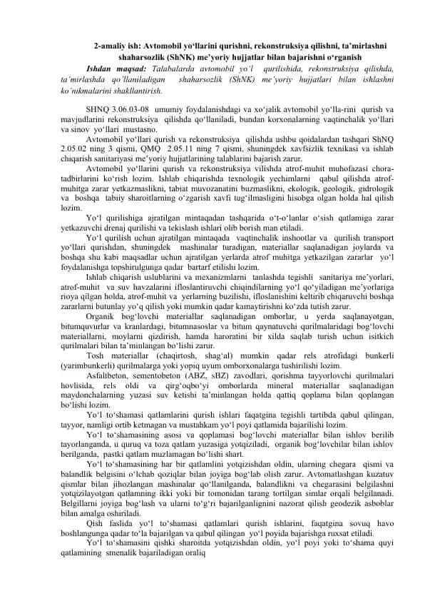 Avtomobil yo‘llarini qurish va rekonstruksiya qilish uchun me’yoriy hujjatlari o‘rganish