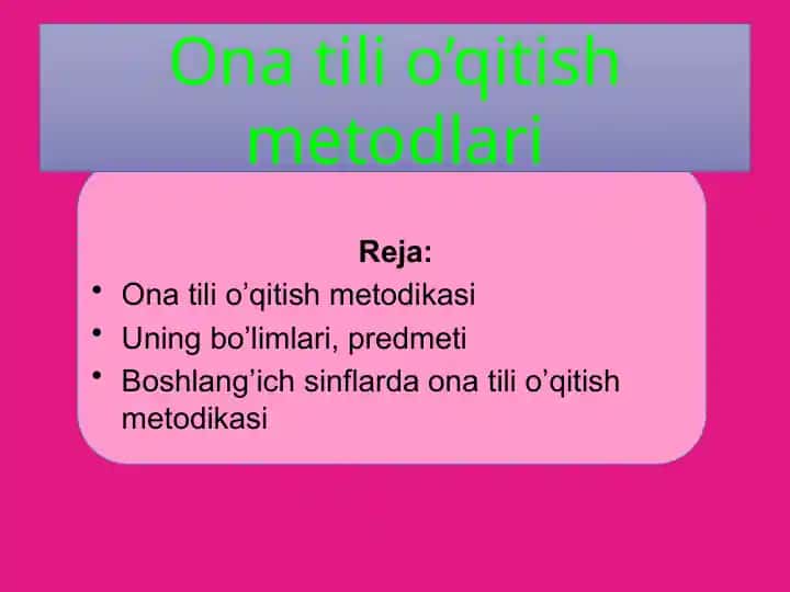 Ona tili o’qitish metodlari
