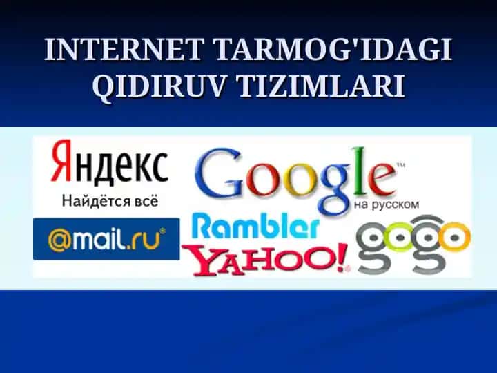 INTERNET TARMOG'IDAGI QIDIRUV TIZIMLARI