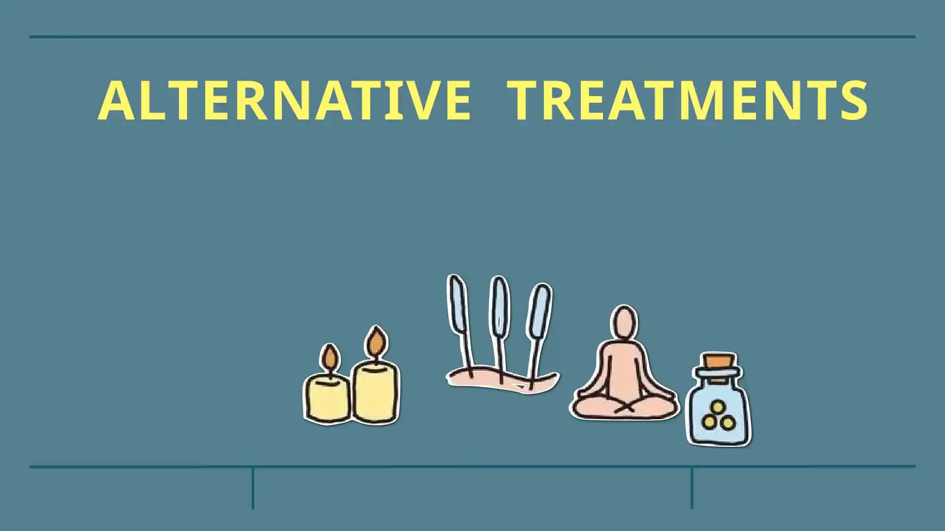 Alternative Treatments