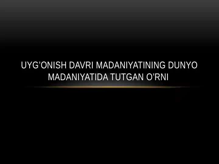 Uyg’onish davri madaniyati taqdimoti