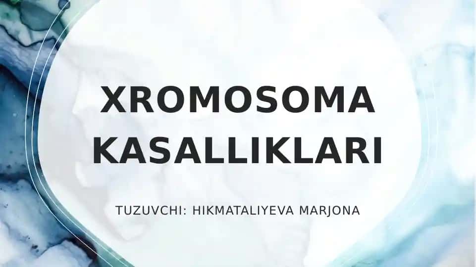 XROMOSOMA KASALLIKLARI