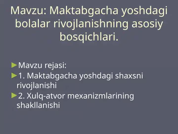Maktabgacha yoshdagi bolalar rivojlanishning asosiy bosqichlari