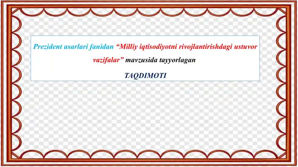 Milliy iqtisodiyotni rivojlantirishdagi ustuvor vazifalar