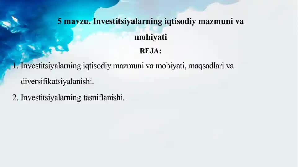 Investitsiyalarning iqtisodiy mazmuni va mohiyati