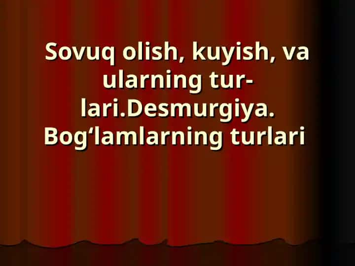 Sovuq olish, kuyish va ularning tur-lari