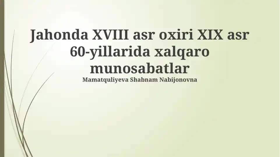 XVIII asr oxiri va XIX asr 60-yillardagi xalqaro munosabatlar