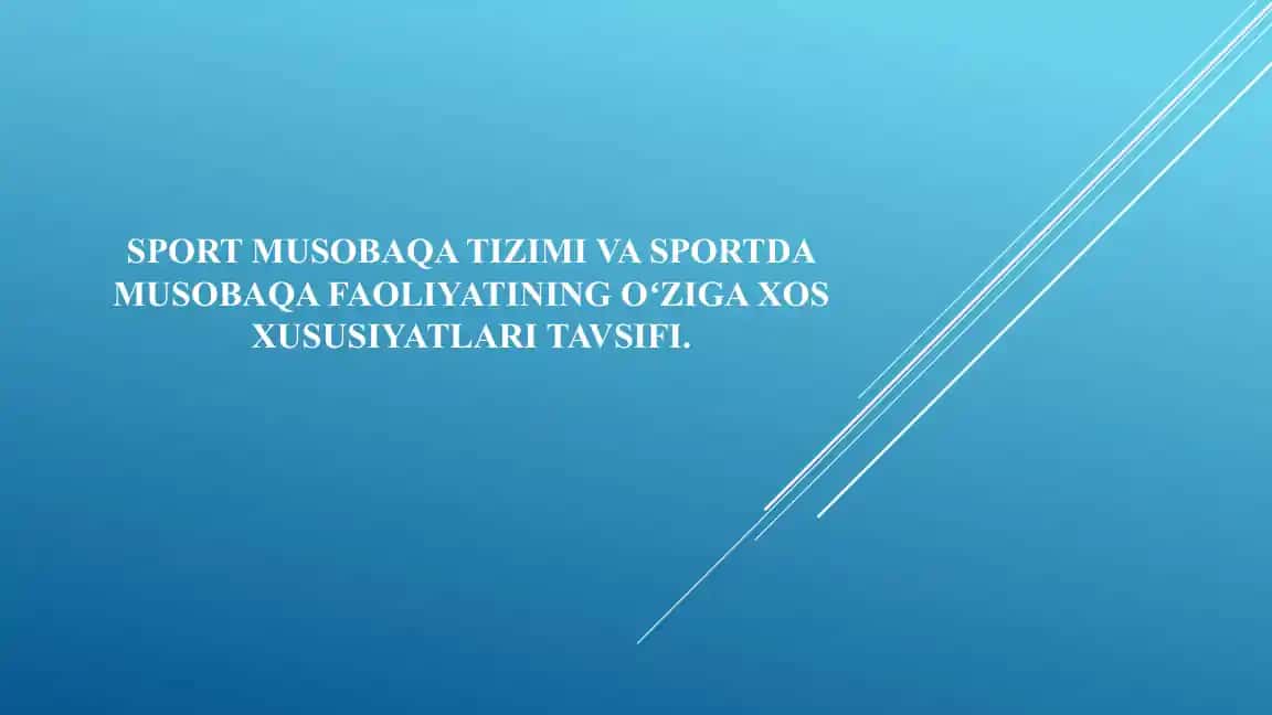 SPORT MUSOBAQA TIZIMI VA SPORTDA MUSOBAQA FAOLIYATININGOʻZIGAXOS XUSUSIYATLARI TAVSIFI.