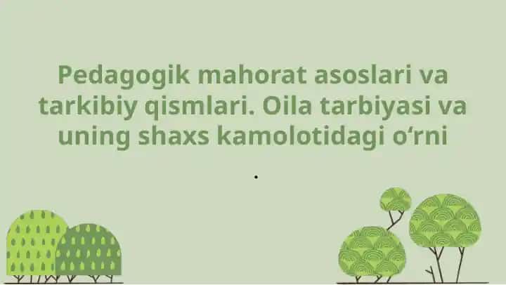 Oila Tarbiyasi va Pedagogik Mahorat
