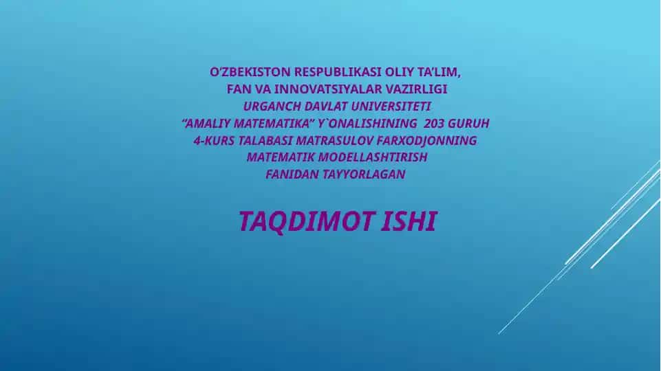 TAQDIMOT ISHI "Ekologik — matematik modellar"