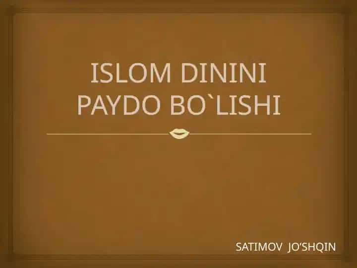 Islom dinini paydo bo‘lishi