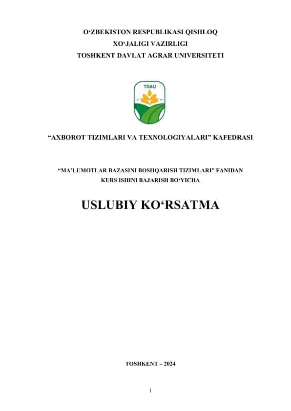 Uslubiy ko‘rsatma "Ma’lumotlar bazasini boshqarish tizimlari" fanidan kurs ishi mavzulari, adabiyotlar ro‘yxati va kurs ishini bajarish bo‘yicha uslubiy tavsiyalar