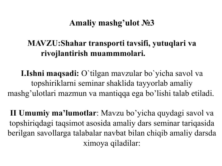 Amaliy mashg’ulot №3: Shahar transporti tavsifi, yutuqlari va rivojlantirish muammolari
