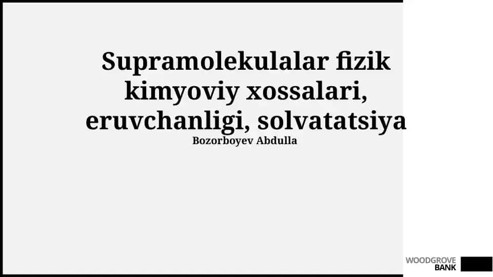 Supramolekulalar fizik kimyoviy xossalari