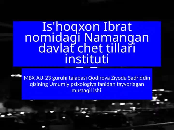 Xotira haqida tushuncha va uning nerv-fiziologik asosi. Xotira turlari va uning jarayonlari.