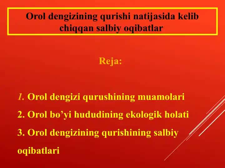 Orol dengizining qurishi natijasida kelib chiqqan salbiy oqibatlar